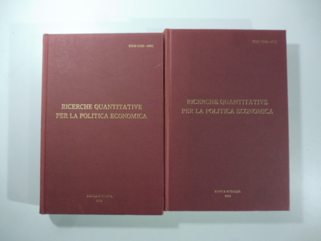 Ricerche quantitative per la politica economica, voll. I e II